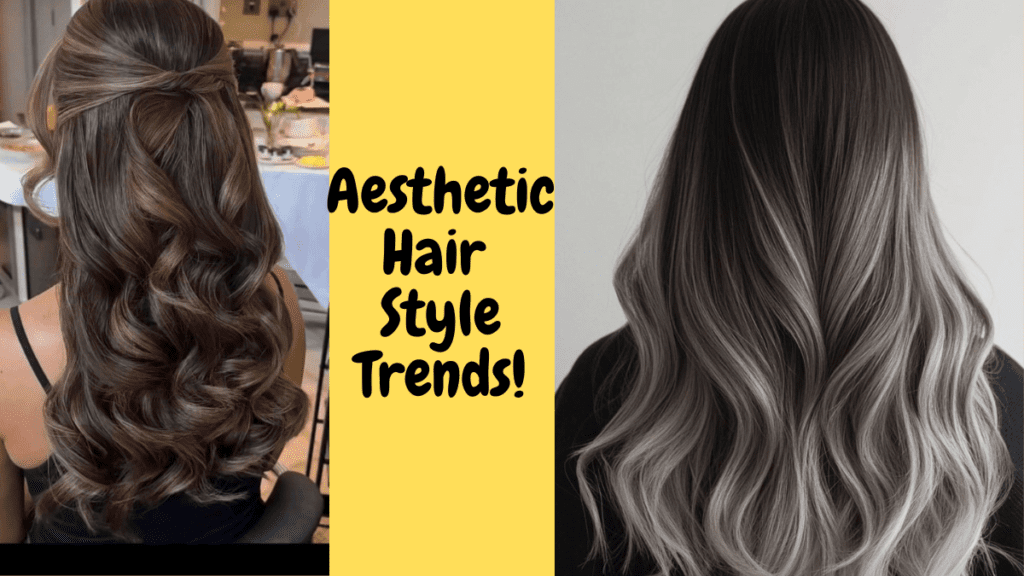 aesthetic hair style trends