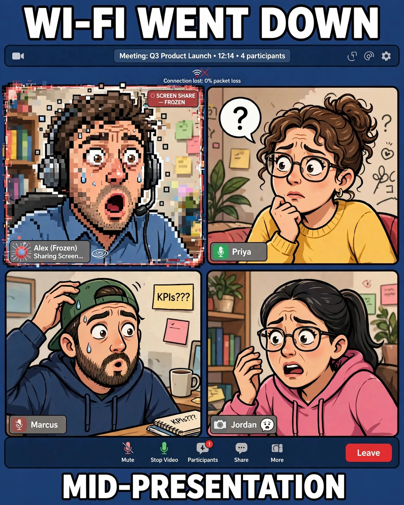 Funny work from home meme about wifi freezing mid presentation