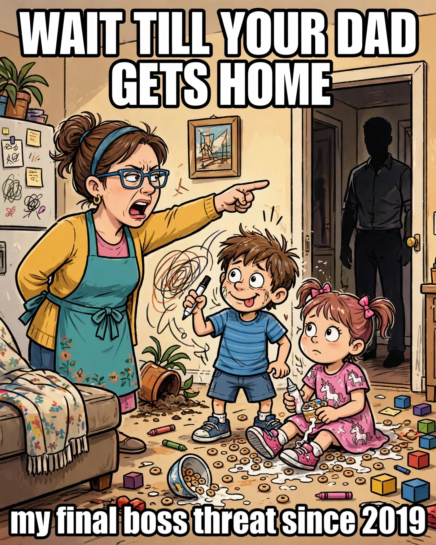 Wait till your dad gets home meme